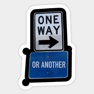 One Way or Another Sticker
